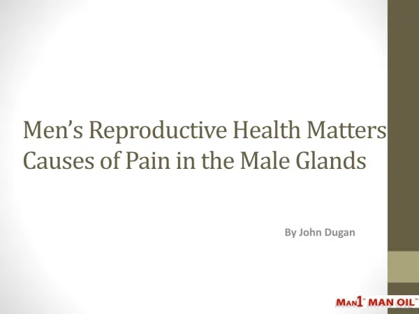 Men's Reproductive Health Matters - Causes of Pain