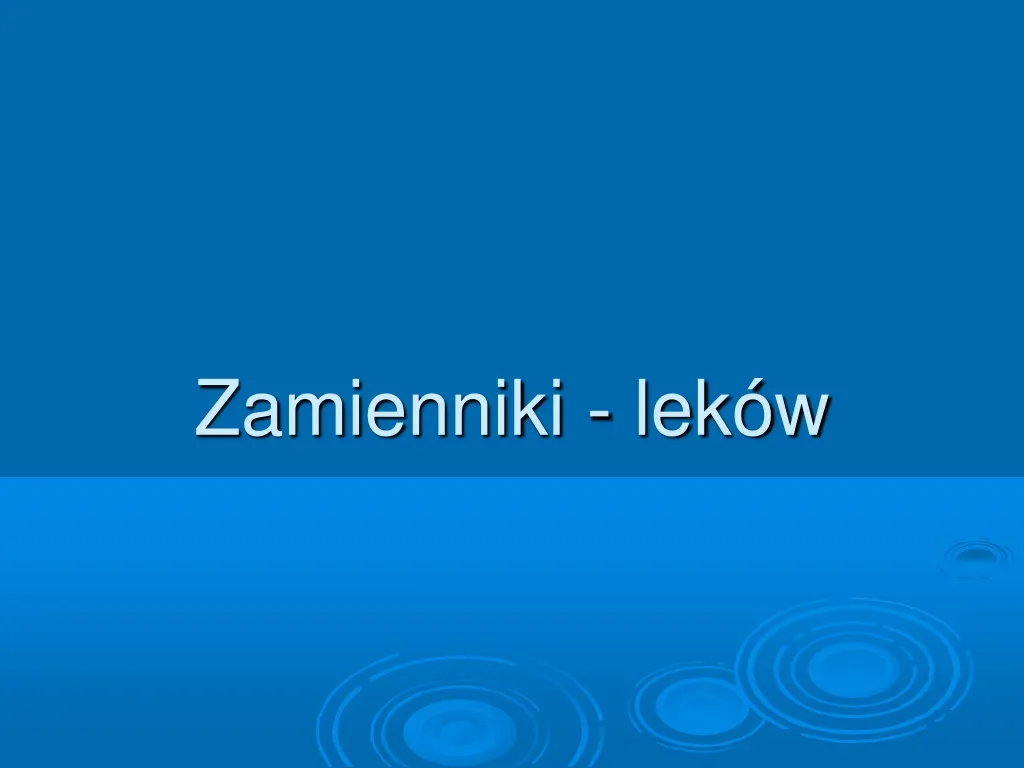 zamienniki lek w