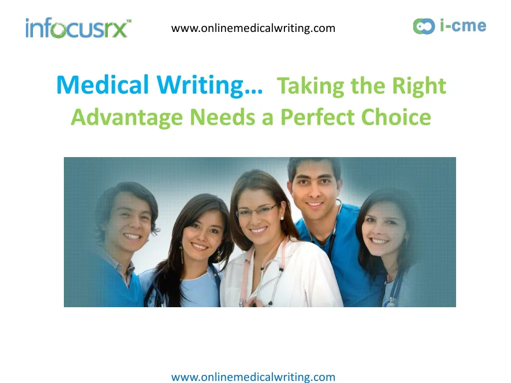 medical writing taking the right advantage needs a perfect choice