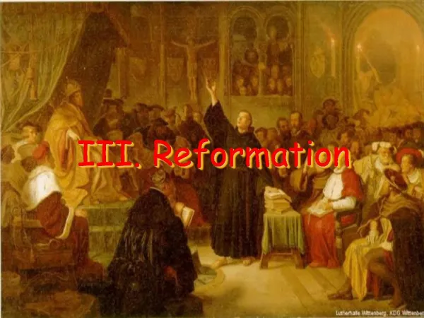 III. Reformation