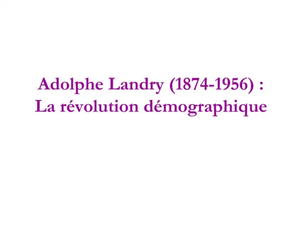 Adolphe Landry 1874-1956 : La r volution d mographique