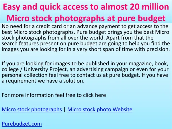 Easy and quick access to almost 20 million Micro stock photo