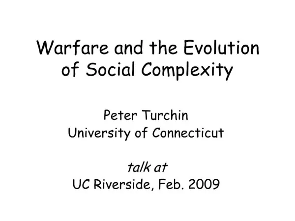Warfare and the Evolution of Social Complexity