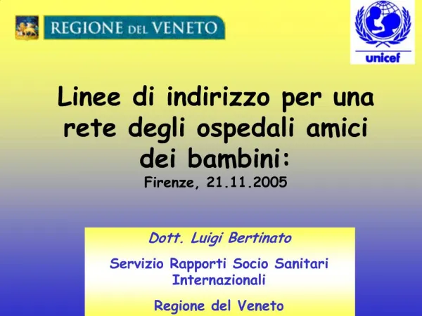 Linee di indirizzo per una rete degli ospedali amici dei bambini: Firenze, 21.11.2005