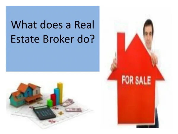 What does a Real Estate Broker do?
