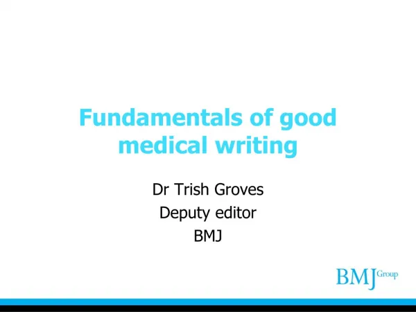 Fundamentals of good medical writing