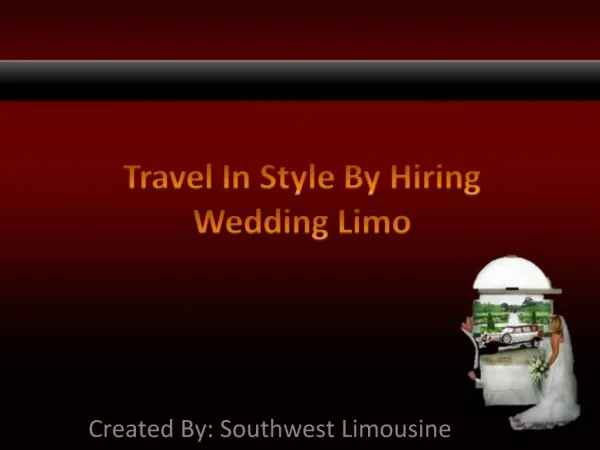 Travel in style by hiring wedding limo