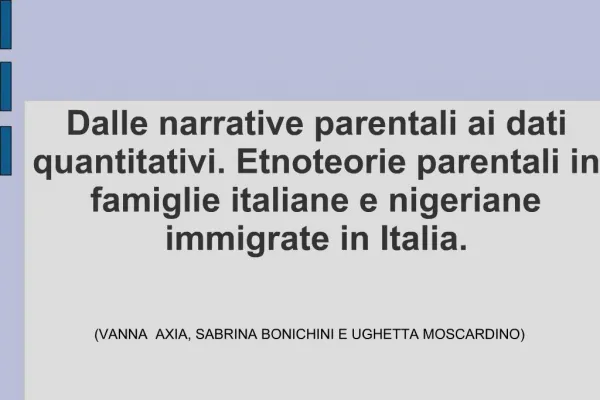 Dalle narrative parentali ai dati quantitativi. Etnoteorie parentali in famiglie italiane e nigeriane immigrate in Itali