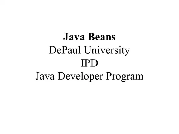 Java Beans DePaul University IPD Java Developer Program
