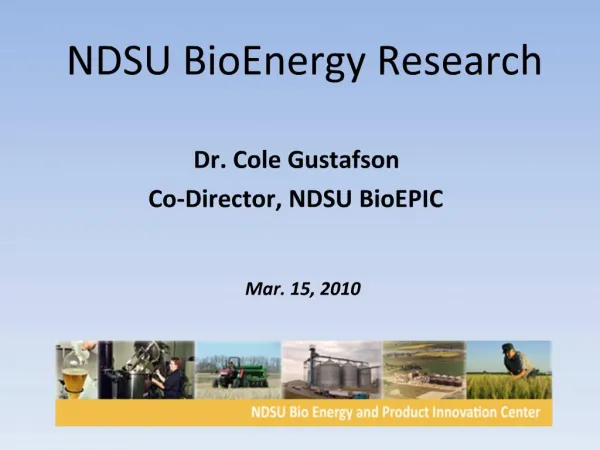 Dr. Cole Gustafson Co-Director, NDSU BioEPIC