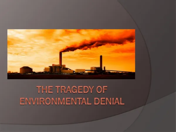 Environment fraud issues the tragedy of environmental denial