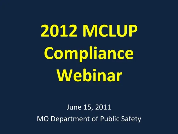2012 MCLUP Compliance Webinar