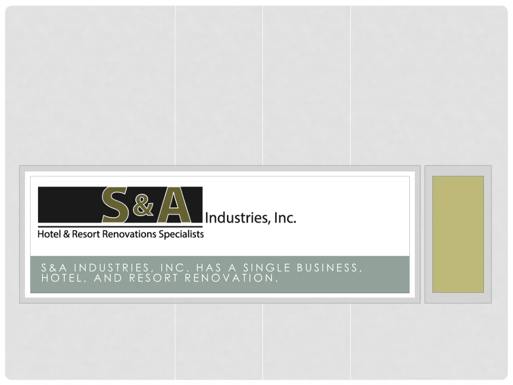 s a industries inc has a single business hotel and resort renovation