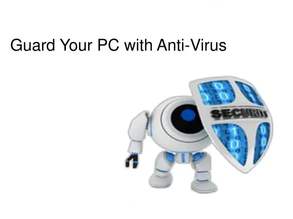 Protect your PC from Internet threats using antivirus