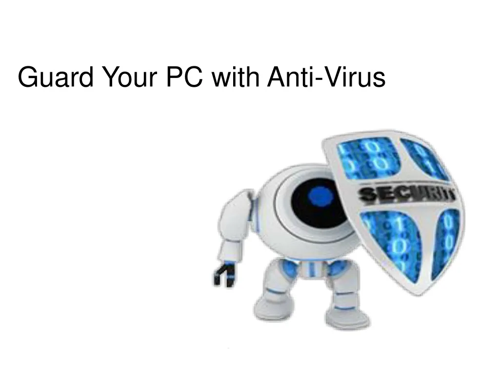 guard your pc with anti virus