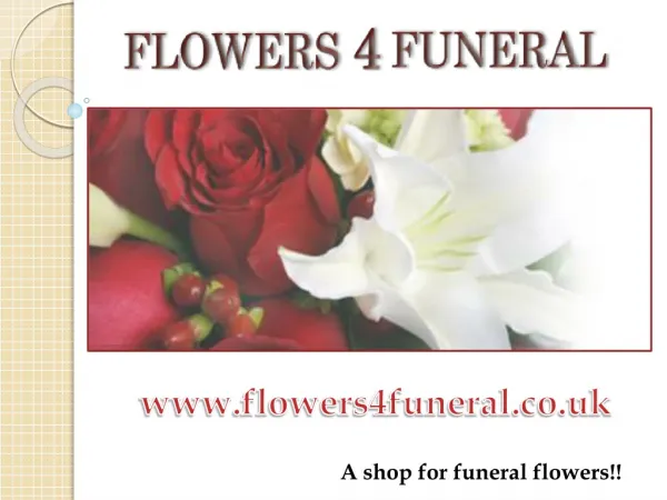 About Flowers 4 Funeral