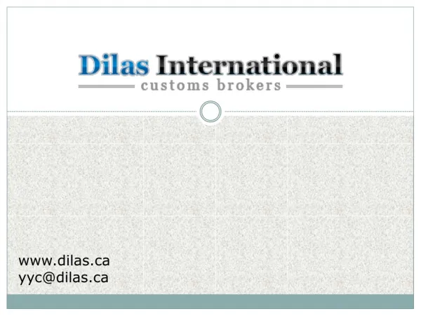 Canadian customs broker - Dilas International Customs Broker