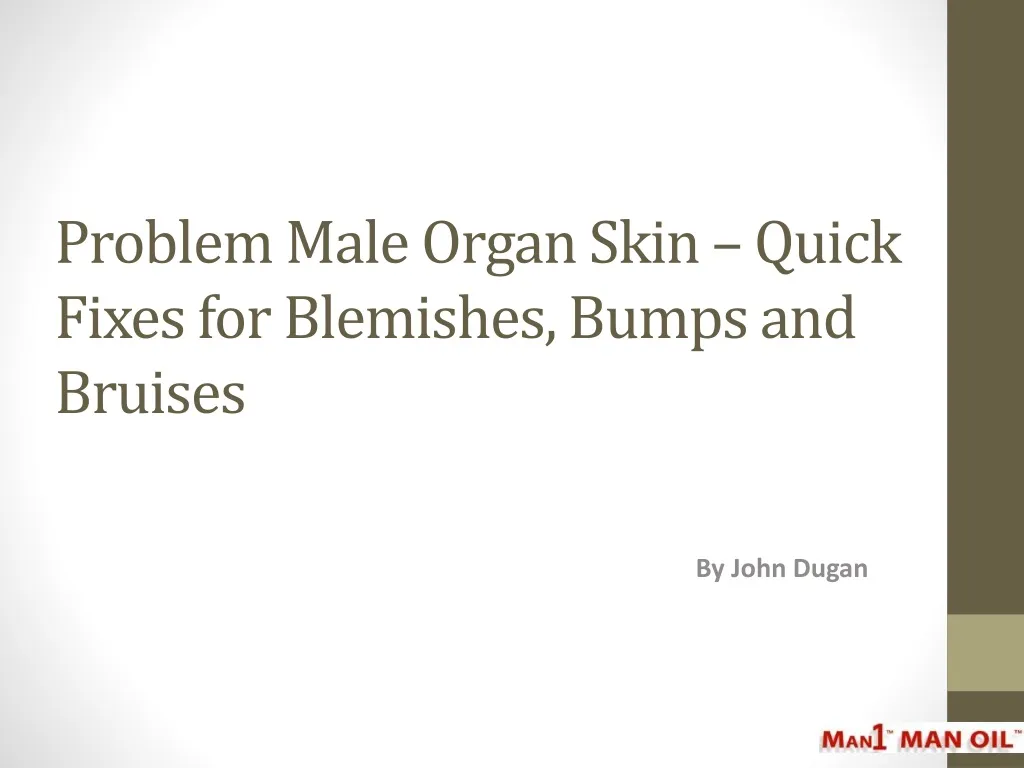 problem male organ skin quick fixes for blemishes bumps and bruises