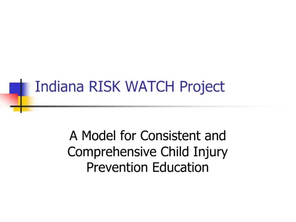 Indiana RISK WATCH Project