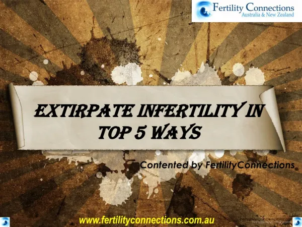Extirpate infertility in top 5 ways