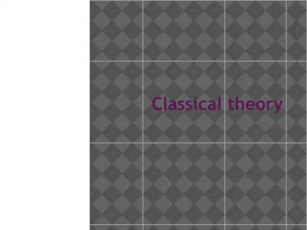 Classical theory
