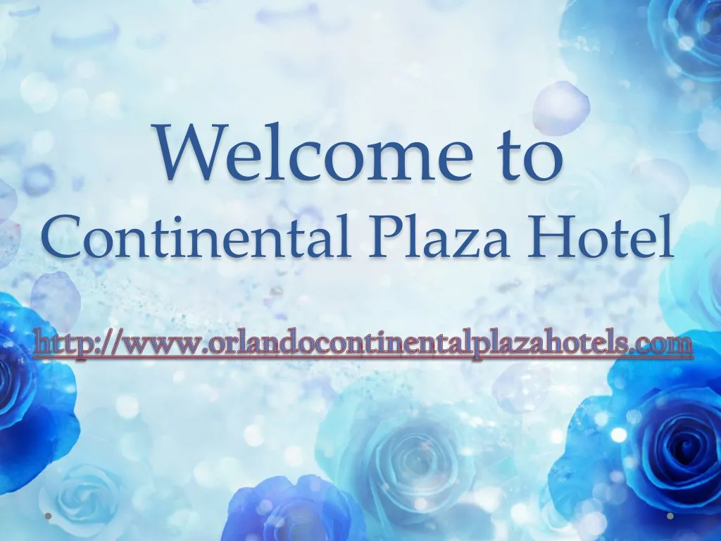 welcome to continental plaza hotel