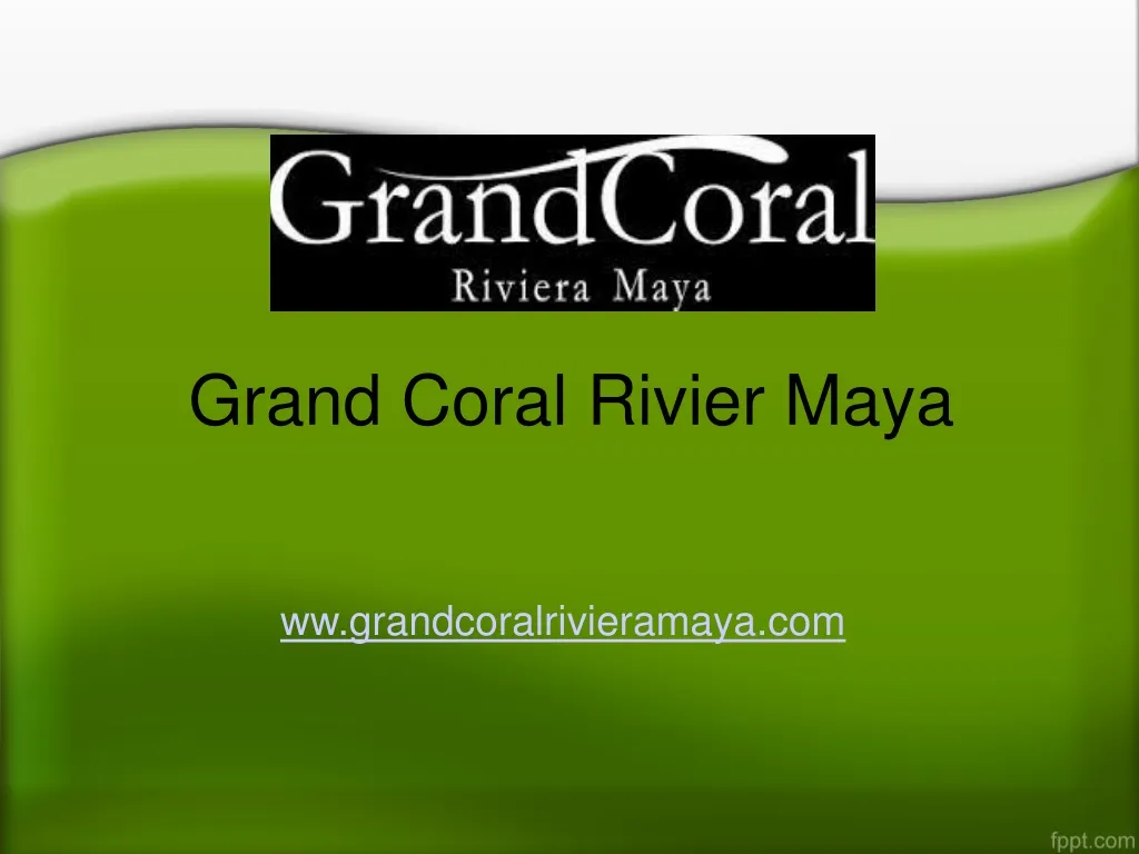 grand coral rivier maya