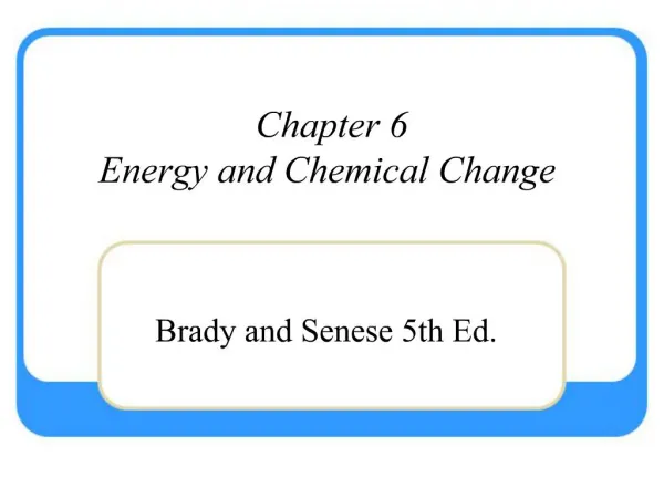 Chapter 6 Energy and Chemical Change