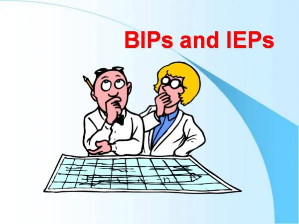 BIPs and IEPs