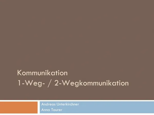 Kommunikation 1-Weg-