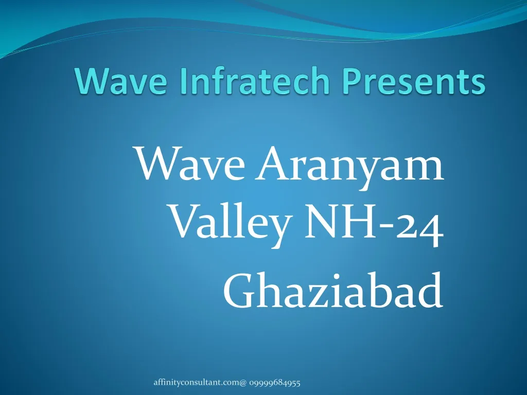 wave infratech presents