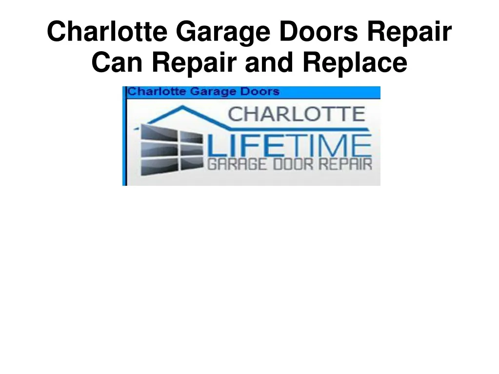 charlotte garage doors repair can repair and replace