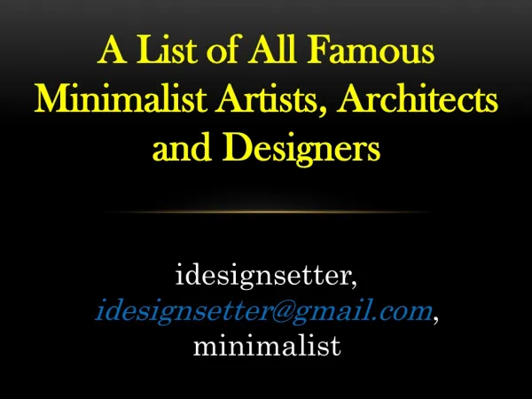 List of Famous Minimalist Artists, Architects and Designers