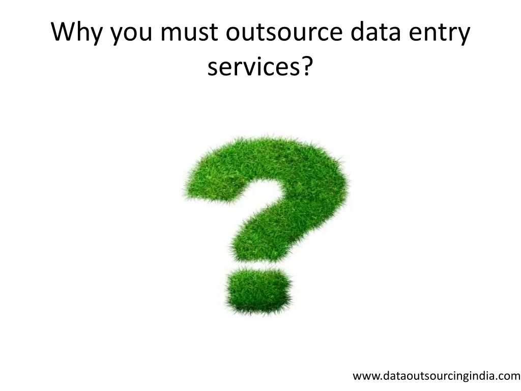 why you must outsource data entry services