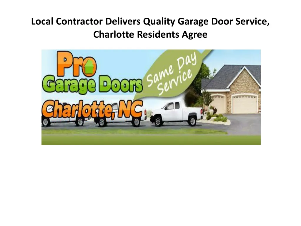 local contractor delivers quality garage door service charlotte residents agree