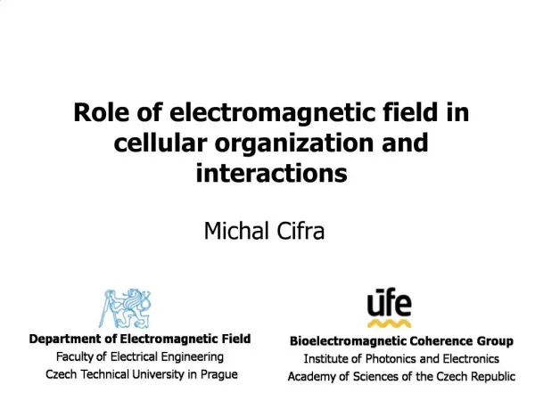 Role of electromagnetic field in cellular organization and interactions