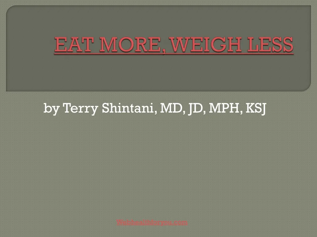 eat more weigh less