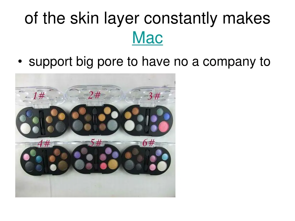 of the skin layer constantly makes mac