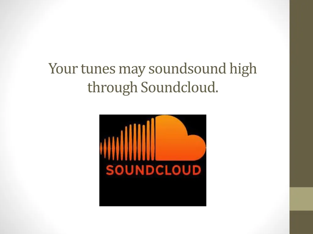 your tunes may soundsound high through soundcloud