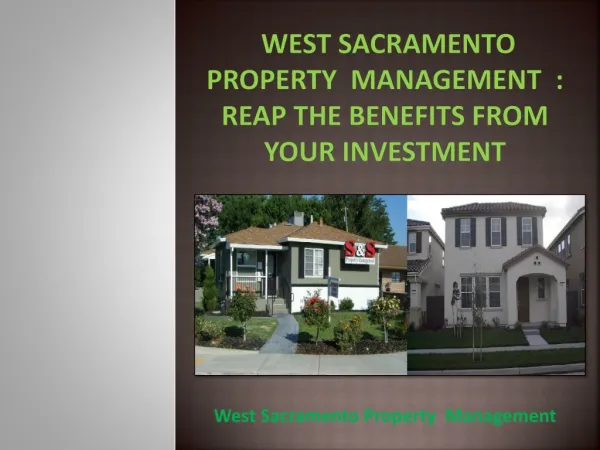 West Sacramento Property Management : Reap the Benefits from Your Investment