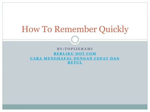 How to remember Quickly