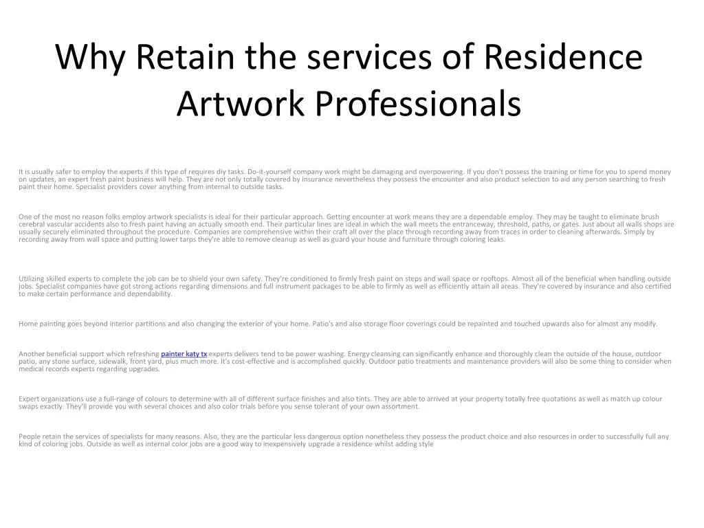 why retain the services of residence artwork professionals