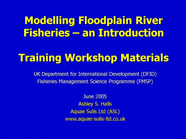 Modelling Floodplain River Fisheries an Introduction Training Workshop Materials