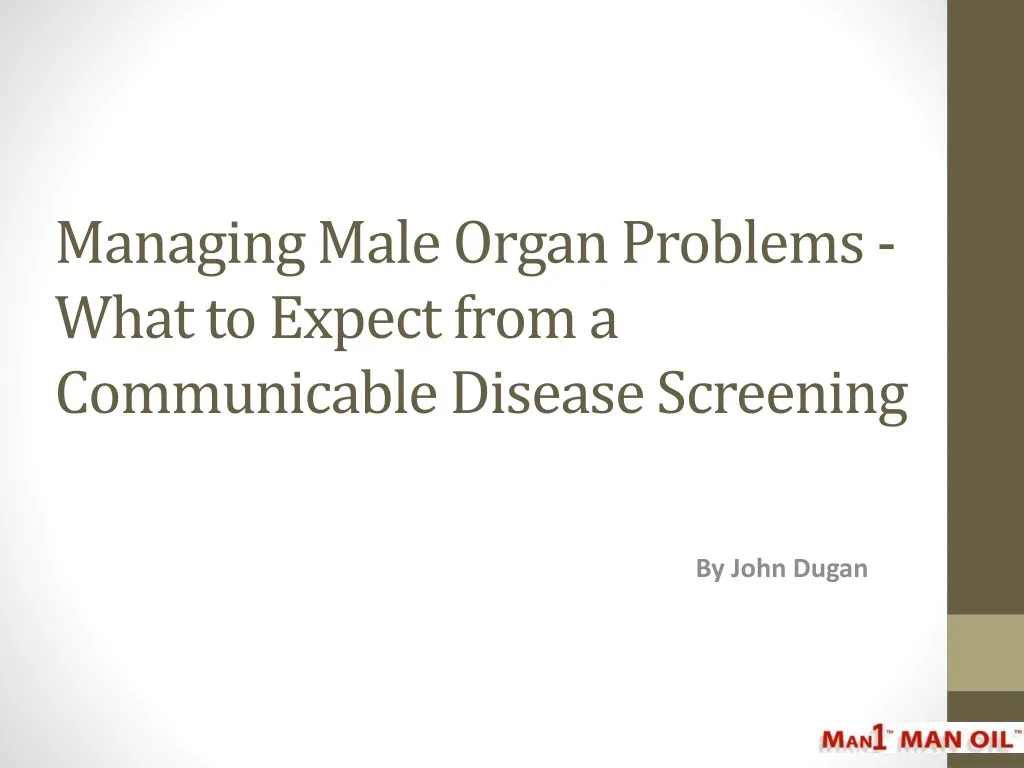 managing male organ problems what to expect from a communicable disease screening