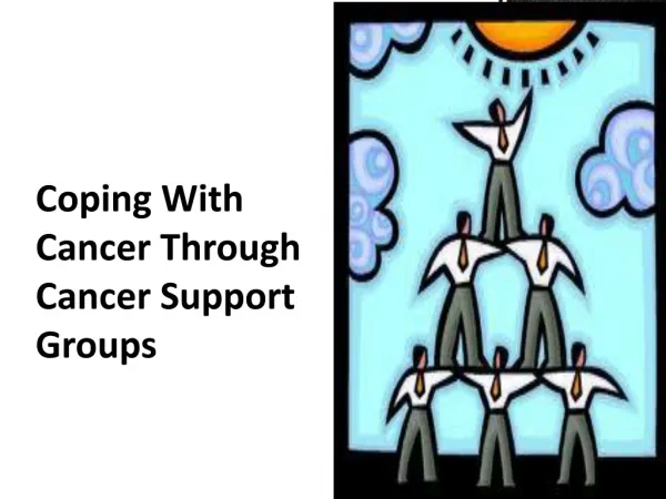 Coping With Cancer Through Cancer Support Groups