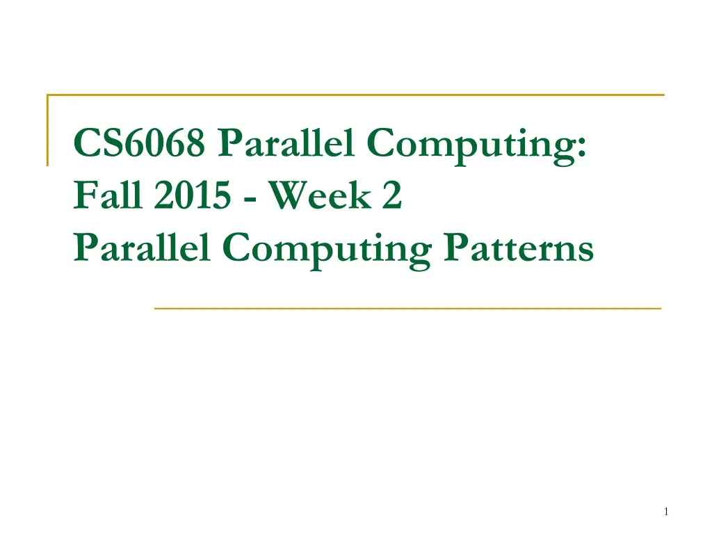 cs6068 parallel computing fall 2015 week 2 parallel computing patterns