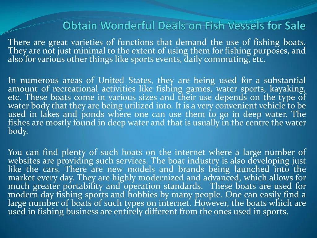 obtain wonderful deals on fish vessels for sale