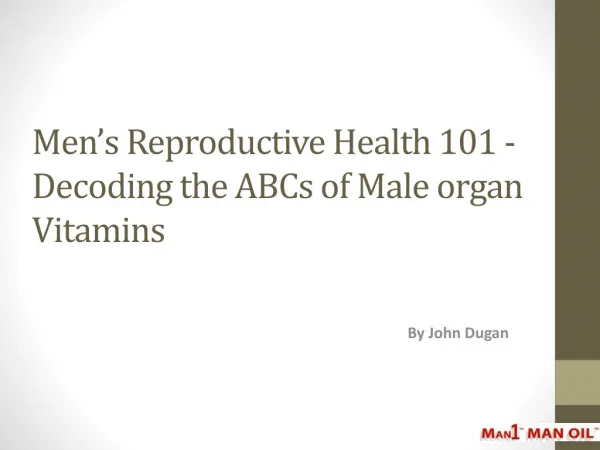 Men's Reproductive Health 101 - Decoding the ABCs