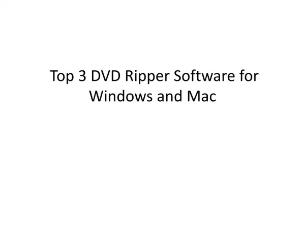 Top 3 DVD Ripper Software for Windows and Mac