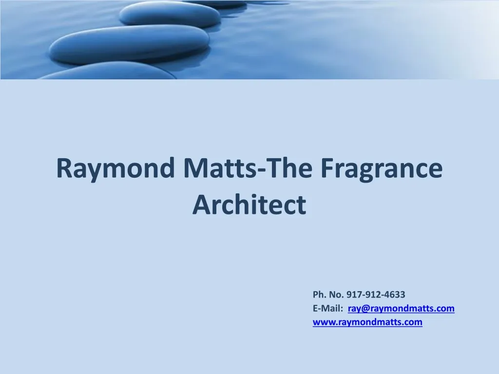 raymond matts the fragrance architect